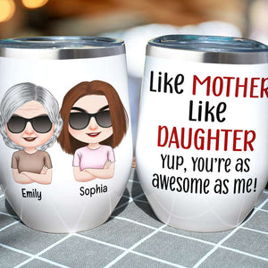 Like Mother Like Daughter, Personalized Mug, Wine Tumbler, Accent Mug - Coffee Mug - GoDuckee