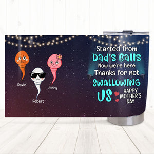 Thanks For Not Swallowing Us, Personalized Tumbler, Relaxing With Mom, Mother's Day, Birthday Gift For Mom - Tumbler Cup - GoDuckee