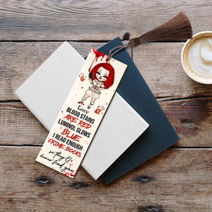Blood Stains Are Red Luminol Glows Blue I Read Enough Crime Books, Personalized Horror Wooden Bookmark, Gift for Girls - Bookmarks - GoDuckee