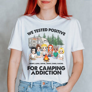 We Tested Positive For Camping Addiction - Personalized Shirts - Gift For Friends - Shirts - GoDuckee