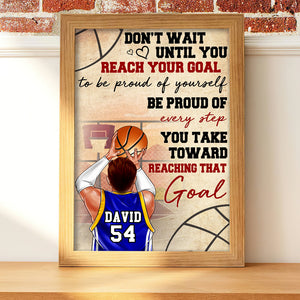 Personalized Basketball Player Poster - Don't Wait Until You Reach Your Goal - Basketball Back View - Poster & Canvas - GoDuckee