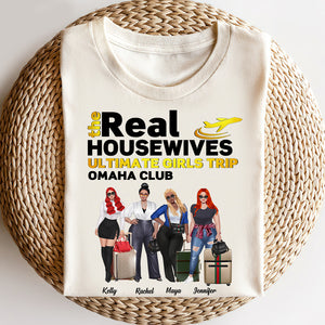 The Real Housewives Ultimate Girls Trip - Personalized Shirts - Shirts - GoDuckee