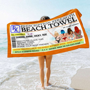 Prescription Strength Beach Towel - Personalized Beach Towel - Beach Towel - GoDuckee
