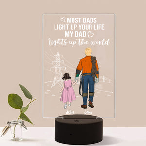 My Dad Lights Up The World - Personalized Led Night Light - Gift For Dad/Lineman - Led Night Light - GoDuckee