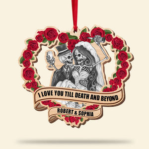Skeleton Couple Love You Till Death and Beyond, Personalized Wood Ornament - Ornament - GoDuckee