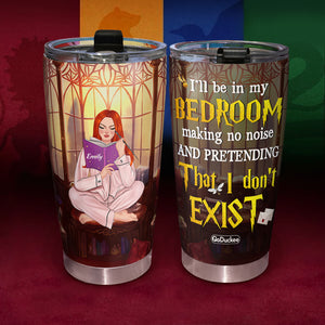 I'll Be In My Bedroom Making No Noise, Personalized Tumbler, Gift For Book Lovers - Tumbler Cup - GoDuckee