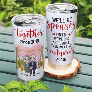 We'll Be Spouses, Couple Wedding Personalized Tumbler - Tumbler Cup - GoDuckee