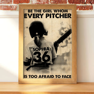 Personalized Softball Girl Poster - Be The Girl Whom Every Picher Is Too Afraid To Face - Poster & Canvas - GoDuckee