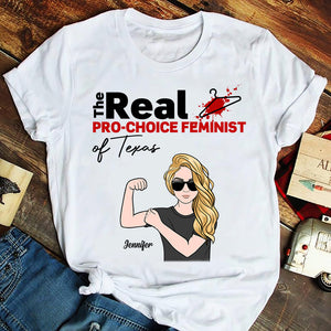 The Real Pro-choice Feminist Of - Personalized Shirts - Shirts - GoDuckee