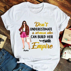 Don't Underestimate A Woman Who Can Build Her Own Empire Personalized Girl Boss Shirt Gift For Her - Shirts - GoDuckee