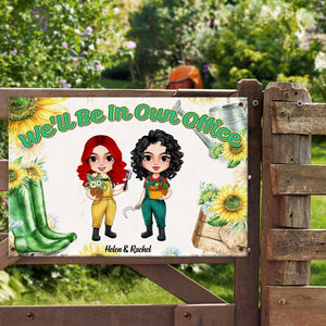 Garden We'll Be In Our Office - Personalized Metal Sign - Metal Wall Art - GoDuckee