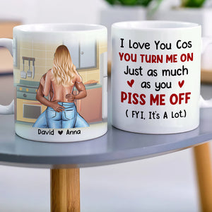I Love You Cos You Turn Me On Personalized Naughty Couple Mug, Gift For Couple - Coffee Mug - GoDuckee