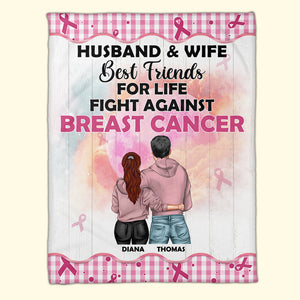 Breast Cancer Awareness - Personalized Hoodie Couple Blanket - Husband and Wife Best Friends For Life - Blanket - GoDuckee