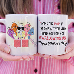 Thank You For Not Swallowing Us, Personalized Coffee Mug, Surprising With Mom Coffee Mug, Mother's Day, Birthday Gift For Mom - Coffee Mug - GoDuckee