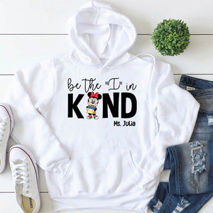 Be The I In The Kind, Personalized Teacher Shirt, Back To School - Shirts - GoDuckee