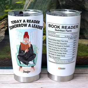 Today A Reader Tomorrow A Leader - Personalized Tumbler Cup - Gift For Book Lover - Tumbler Cup - GoDuckee