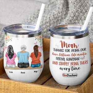 Mother & 2 Daughters - Personalized Wine Tumbler - MOM Thanks For Being There Every Time - Sitting Side By Side - Wine Tumbler - GoDuckee