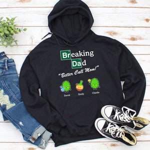 Breaking Dad "Better Call Mom!" - Personalized Shirts - Gift For Dad - Shirts - GoDuckee
