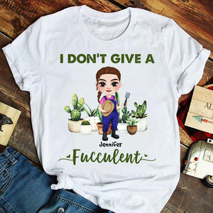 I Don't Give A Fucculent, Gift For Gardening, Personalized Shirt, Gardening Shirt, Anniversary Gift - Shirts - GoDuckee