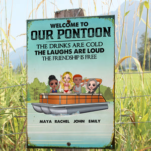Personalized Pontoon Friends Metal Sign - Welcome To Our Pontoon - Metal Wall Art - GoDuckee