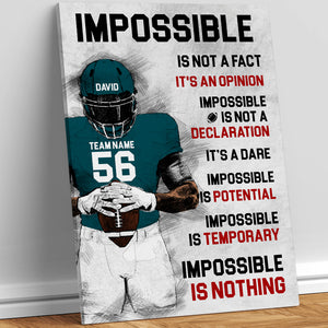 Impossible Is Not A Fact It's An Opinion Personalized Football Canvas Print, Gift For Football Lovers - Poster & Canvas - GoDuckee