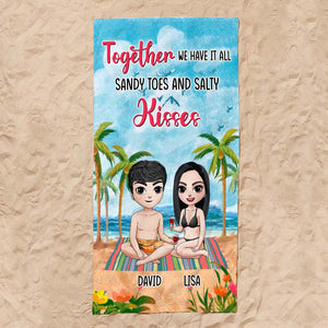 Together We Have It All Sandy Toes And Salty Kisses Personalized Couple Beach Towel Gift For Couple - Beach Towel - GoDuckee