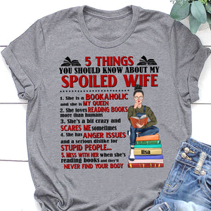 Book Lovers 5 Things You Should Know About My Spoiled Wife - Personalized Shirt - Shirts - GoDuckee