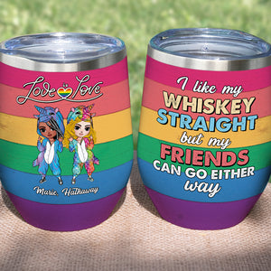 Personalized LGBT Unicorn Wine Tumbler - I Like My Whiskey Straight But My Friends Can Go Either Way - Wine Tumbler - GoDuckee