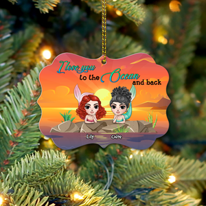 Love You To The Ocean And Back - Personalized Mermaid Ornament - Christmas Gift For Best Friends, Soul Sisters, Girl Doll - Ornament - GoDuckee
