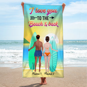 Love You To The Beach & Back - Personalized Beach Towel, Surfer Couple Beach Towel - Gifts For Surfing Lover - Beach Towel - GoDuckee