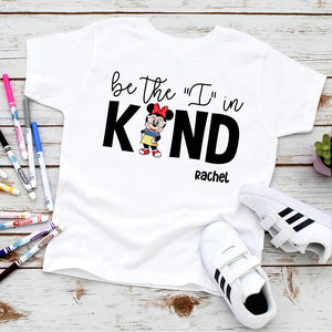 Be The I In The Kind, Personalized Teacher Shirt, Back To School - Shirts - GoDuckee