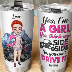 Personalized UTV Racing Girl Tumbler - Yes This Is My Side x Side, No You Can't Drive It - Tumbler Cup - GoDuckee