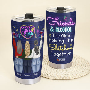 Friends & Alcohol The Glue Holding The Shitshow Together Personalized Drinking Friends Tumbler, Gift For Friends - Tumbler Cup - GoDuckee