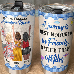 A Journey Is Best Measured In Friends Personalized Travel Friends Tumbler, Gift For Friends - Tumbler Cup - GoDuckee