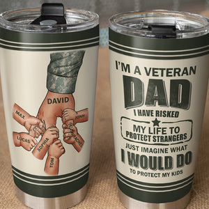 I'm A Veteran Dad Personalized Father's Day Tumbler Cup Gift For Dad - Tumbler Cup - GoDuckee