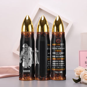 I'm A Firefighter Till I Die Personalized Bullet Tumbler Gift For Him - Water Bottles - GoDuckee