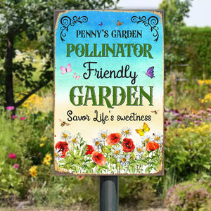 Pollinator Friendly Garden Savor Life's Sweetness Personalized Gardener Metal Sign Gift For Gardener - Metal Wall Art - GoDuckee