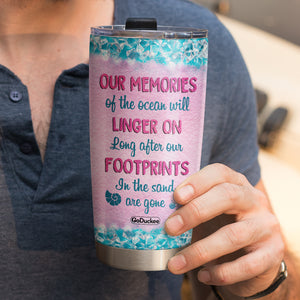 Personalized Beach Girls Tumbler - Our Memories Of The Ocean Will Linger On - Tumbler Cup - GoDuckee