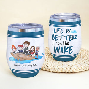 Personalized Wakeboarding Friends Wine Tumbler - Life Is Better On The Wake - Wine Tumbler - GoDuckee
