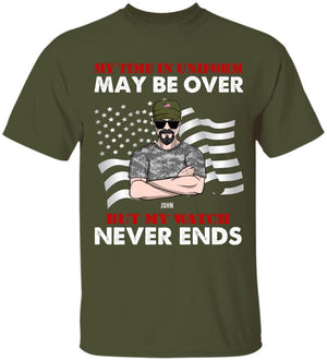 Personalized Veteran Shirts - My Time In Uniform May Be Over My Watch Never Ends - Shirts - GoDuckee