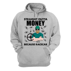 Personalized Stock Car Racing Shirts - Straight Outta Money Because Racecar - Shirts - GoDuckee