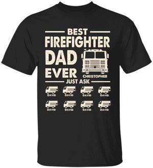 Personalized Firefighter Dad Shirts - Best Dad Ever Just Ask - Custom Fire Car - Shirts - GoDuckee