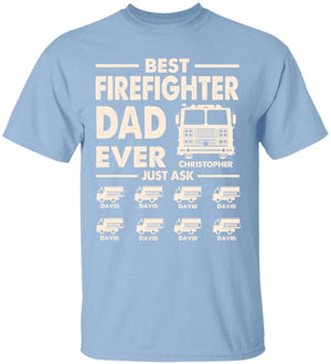 Personalized Firefighter Dad Shirts - Best Dad Ever Just Ask - Custom Fire Car - Shirts - GoDuckee