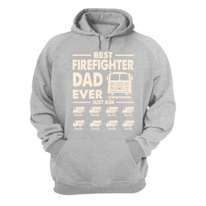 Personalized Firefighter Dad Shirts - Best Dad Ever Just Ask - Custom Fire Car - Shirts - GoDuckee