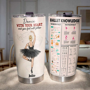 Personalized Ballet Tumbler Cup - Dance With Your Heart - Tumbler Cup - GoDuckee