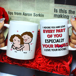 I Adore You And Love Every Part Of You- I Love Your Boobs Personalized Mug, Couple Gift - Coffee Mug - GoDuckee