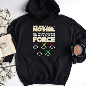 Every Great Mother Teaches Her Children The Ways Of The Force - Personalized Shirts - Gift For Mom - Shirts - GoDuckee
