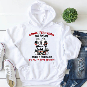 Some Teachers Are Never Too Old For Magic - Personalized Shirts - Gift For Teacher - Shirts - GoDuckee
