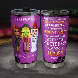 Witch Sisters - Personalized Friends Tumbler - Do Spells By The Moonlight Bury Our Shitty Exes - Tumbler Cup - GoDuckee