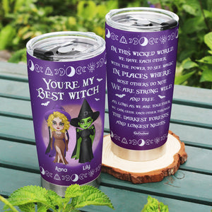 You're My Best Witch Personalized Witch Friends Tumbler Gift For Friends - Tumbler Cup - GoDuckee